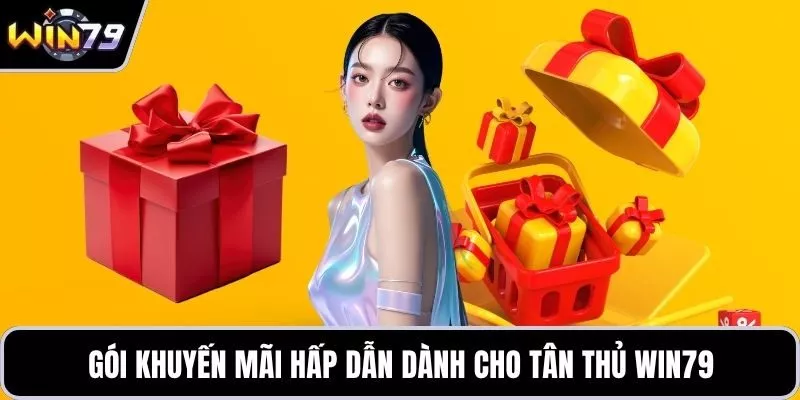Gói khuyến mãi hấp dẫn dành cho tân thủ WIN79