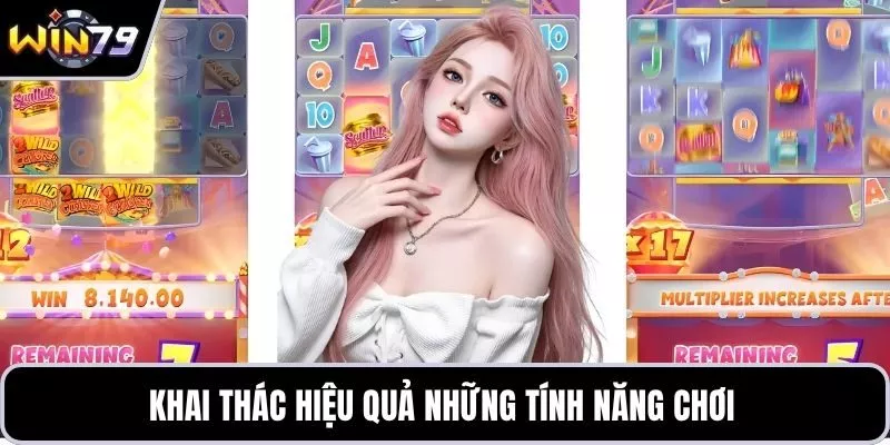 Khai thác hiệu quả những tính năng chơi 