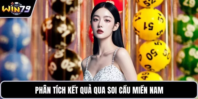Phân tích kết quả qua soi cầu miền Nam