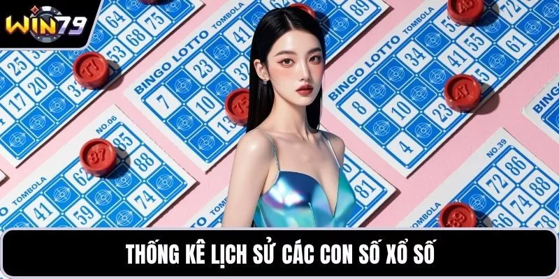 Thống kê lịch sử các con số xổ số