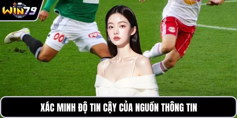 Xác minh độ tin cậy của nguồn thông tin